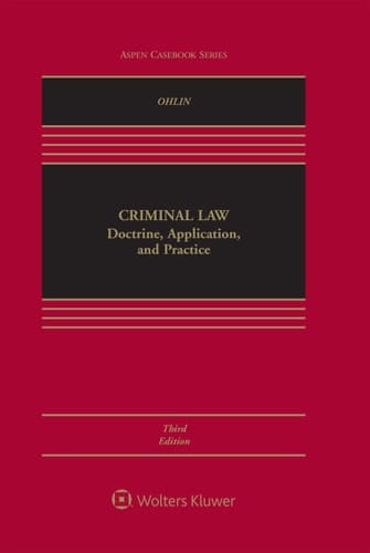 Criminal Law: Doctrine, Application, and Practice (Aspen Casebook Series)