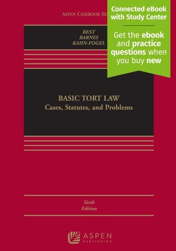 Basic Tort Law: Cases, Statutes, and Problems Cases, Statutes, and Problems