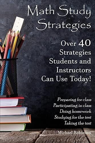 Math Study Strategies 40 Strategies You Can Use Today!