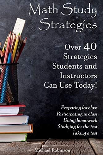 Math Study Strategies: 40 Strategies You Can Use Today!