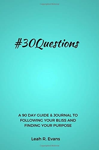 #30Questions A 90 Day Guide and Journal to Manifesting Your Life by Design