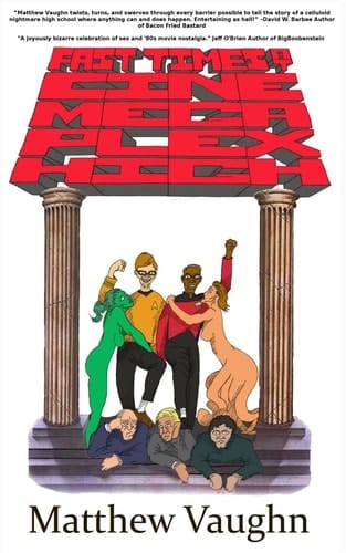 Fast Times at Cine Mega Plex High