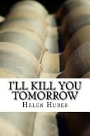I'll Kill You Tomorrow
