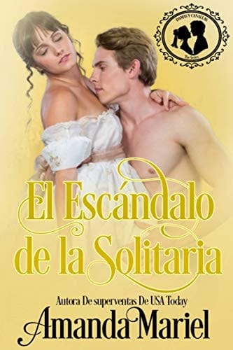 El Escándalo de la Solitaria (Spanish Edition)