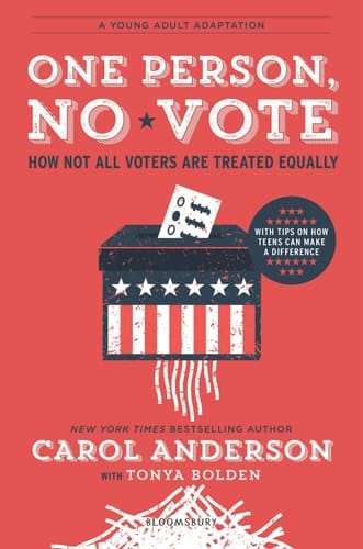 One Person, No Vote (YA edition) How Not All Voters Are Treated Equally