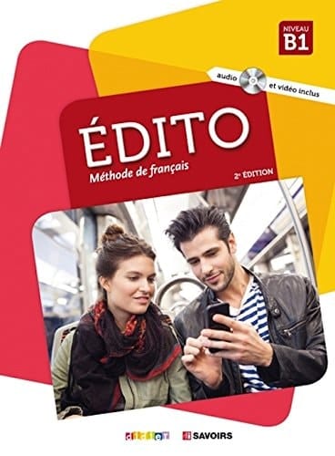 Edito methode de francais - B1 - livre + DVDrom - edition 2018 (French Edition)