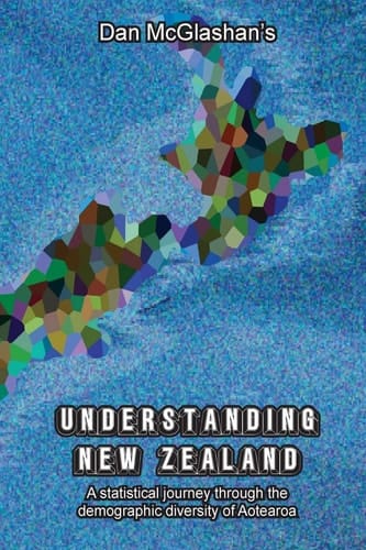 Understanding New Zealand A Demographic Survey of the People of Aotearoa