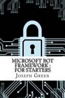 Microsoft Bot Framework For Starters