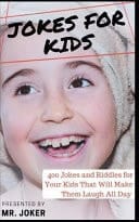 Jokes for Kids 400 Jokes and Riddles for Your Kids That Will Make Them Laugh All Day