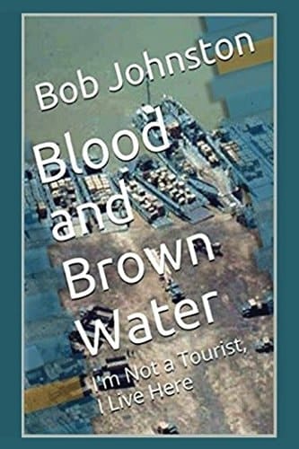 Blood and Brown Water I'm Not a Tourist, I Live Here