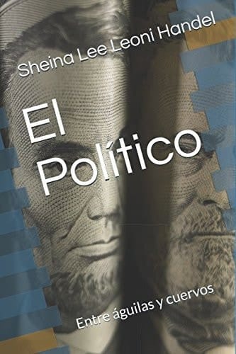 El Político Entre águilas y Cuervos
