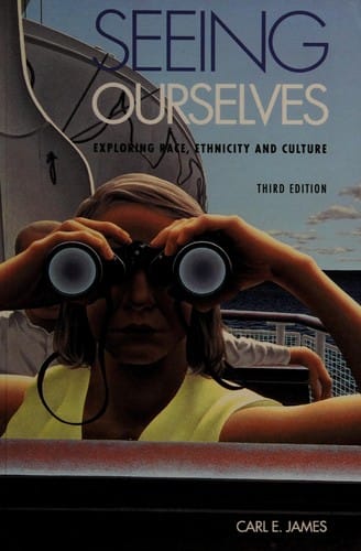 Seeing Ourselves: Exploring Race, Ethnicity and Culture