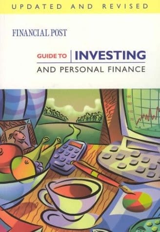 Financial Post Guide to Investing and Personal Finance