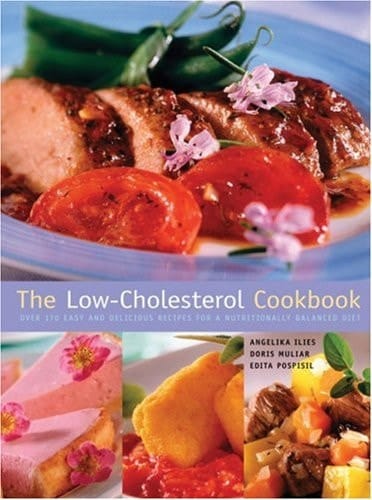 The Low-Cholesterol Cookbook Over 170 Easy and Delicious Recipes for a Nutritionally Balanced Diet
