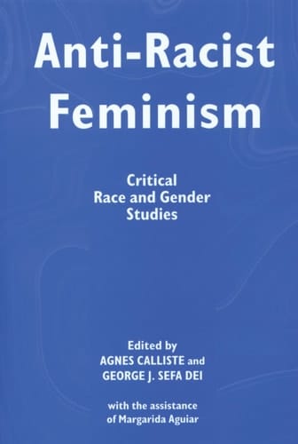 Anti-Racist Feminism: Critical Race and Gender Studies