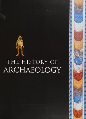 The History of Archaeology