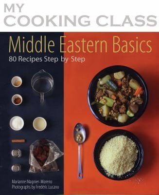 Middle Eastern Basics 70 Recipes Illustrated Step By Step