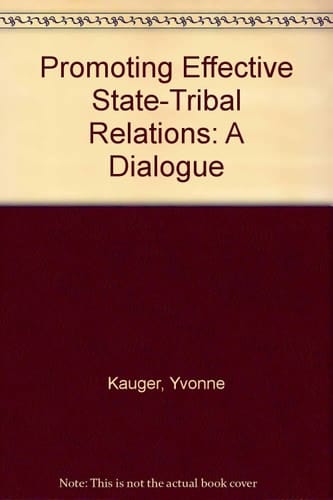 Promoting Effective State-Tribal Relations: A Dialogue