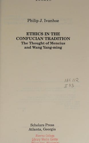 Ethics in the Confucian Tradition: The Thought of Mencius and Wang Yang-ming (American Academy of Religion Academy Series)