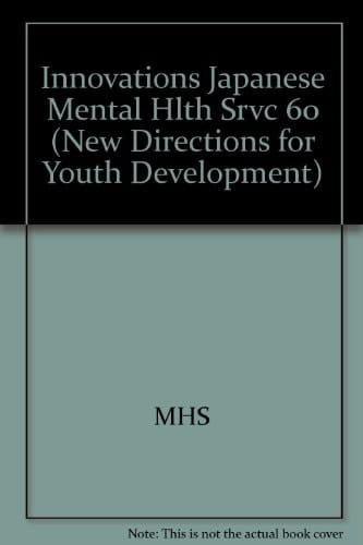 Innovations in Japanese Mental Health Services (New Directions for Youth Development)