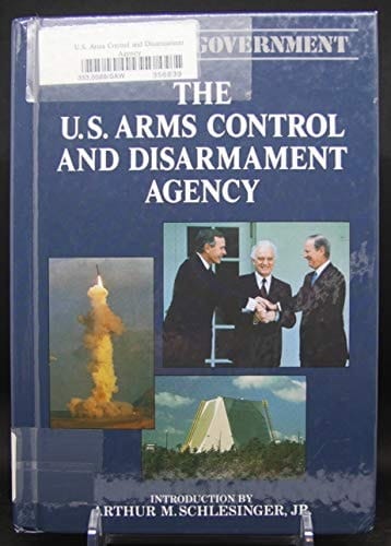 The U.S. Arms Control and Disarmament Agency