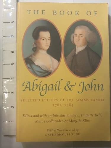 The Book of Abigail and John Selected Letters of the Adams Family, 1762-1784