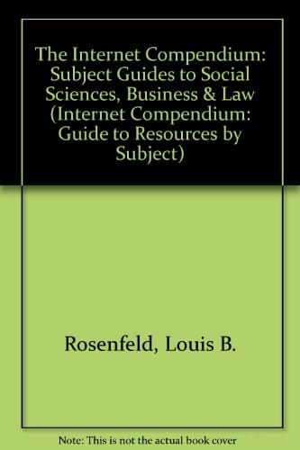 The Internet Compendium: Subject Guides to Social Sciences, Business and Law Resources