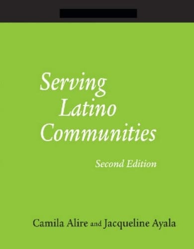 Serving Latino Communities: A How-to-do-it Manual for Librarians, Second Edition (How-to-Do-It Manual for Librarians) (How-to-Do-It Manual for Librarians)