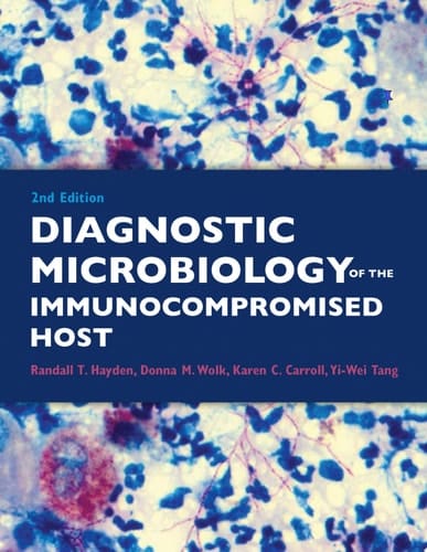 Diagnostic Microbiology of the Immunocompromised Host