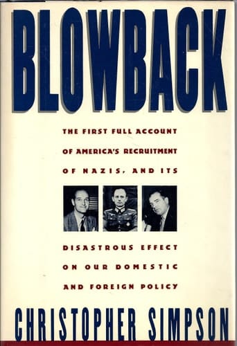 Blowback America's Recruitment of Nazis and Its Effects on the Cold War