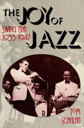 The Joy of Jazz Swing Era, 1935-1947