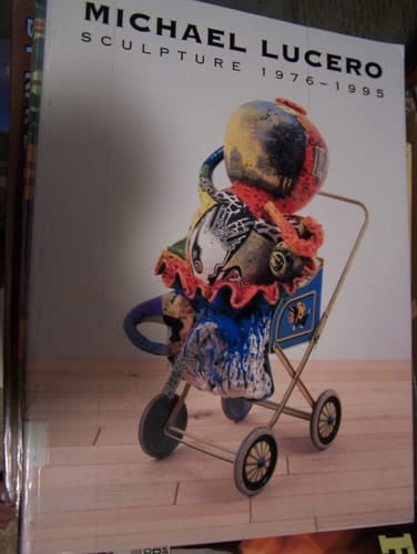 Michael Lucero Sculpture 1976-1995
