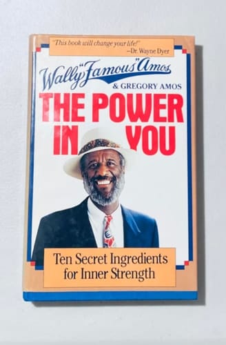 Famous Amos The Power in You 10 Secret Ingredients for Inner Strength