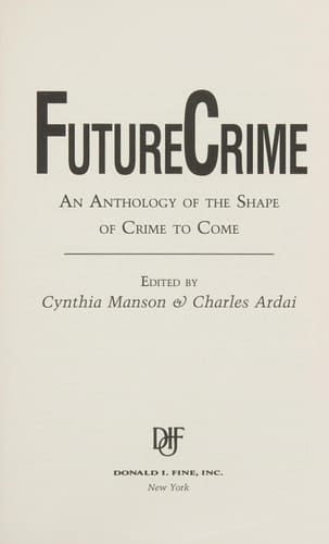 Future Crime: An Anthology of the Shape of Crime to Come