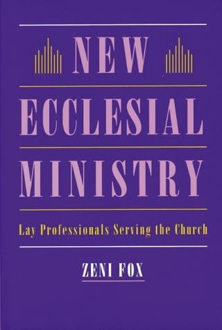 New Ecclesial Ministry Lay Professionals Serving the Church