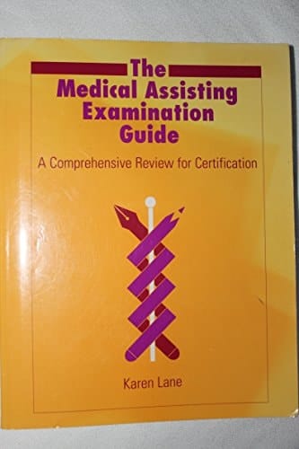 The Medical Assisting Examination Guide A Comprehensive Review for Certification
