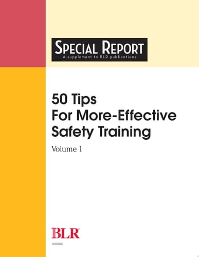 50 Tips for More-Effective Safety Training: Volume 1