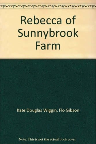Rebecca of Sunnybrook Farm (Classic Books on Cassettes Collection) [UNABRIDGED]
