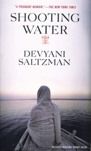 Shooting Water A Memoir of Second Chances, Family, and Filmmaking