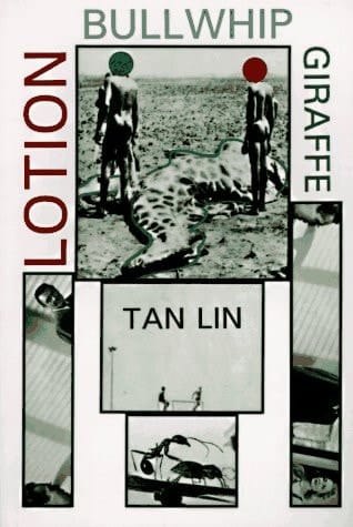 Lotion Bullwhip Giraffe (New American Poetry)