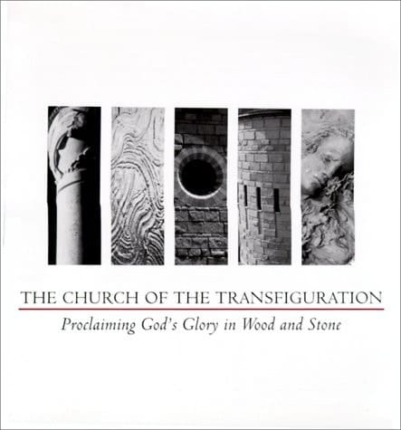 The Church of the Transfiguration Proclaiming God's Glory in Wood and Stone