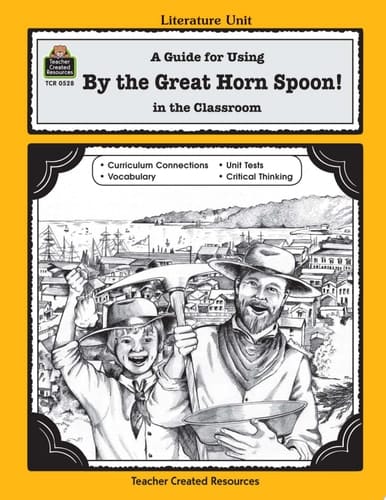 A Guide for Using by the Great Horn Spoon! in the Classroom