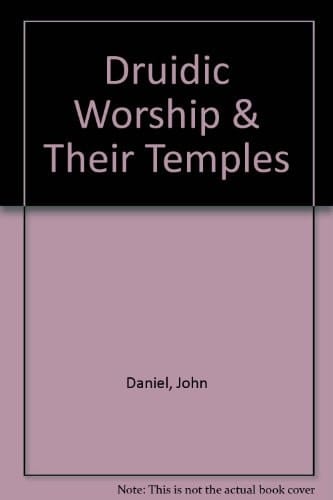 Druidic Worship and Their Temples