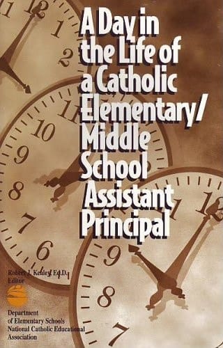 A Day in the Life of a Catholic Elementary Middle School Assistant Principal