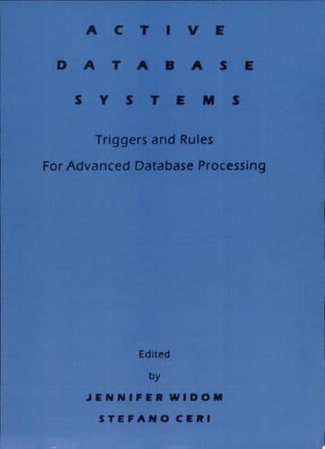 Active Database Systems Triggers and Rules for Advanced Database Processing
