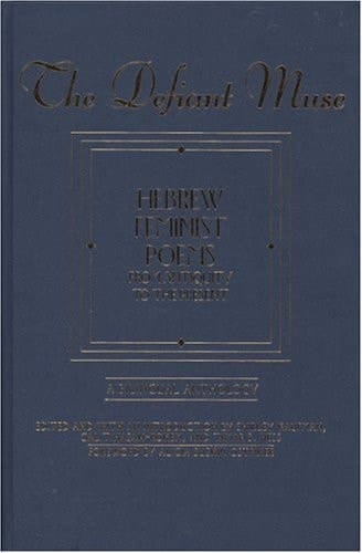 Hebrew Feminist Poems from Antiquity to the Present A Bilingual Anthology