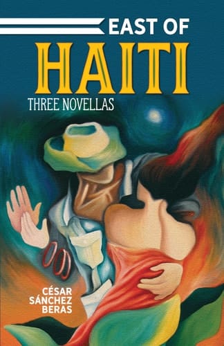 East of Haiti Three Novellas