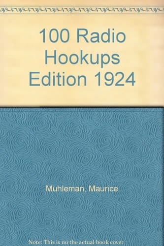 100 Radio Hookups Edition 1924