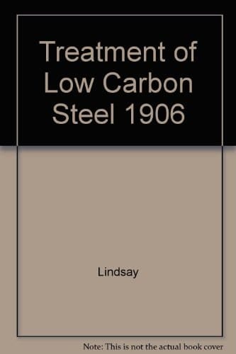 Treatment of Low Carbon Steel 1906
