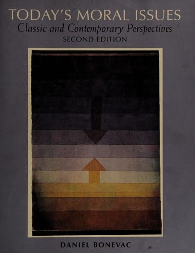 Today's Moral Issues: Classic and Contemporary Perspectives
